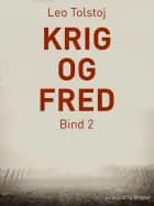 Krig og fred. Bind 2 af Leo Tolstoj