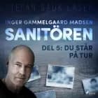Sanitören 5: Du står på tur af Inger Gammelgaard Madsen