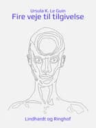 Fire veje til tilgivelse af Ursula K. Le Guin