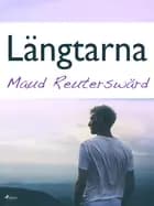 Längtarna af Maud Reuterswärd