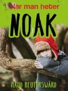 När man heter Noak