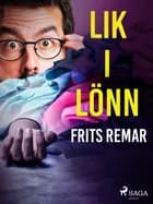 Lik i lönn af Frits Remar
