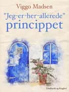 "Jeg-er-her-allerede"-princippet af Viggo Madsen