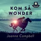 Fuldblod 3: Kom så Wonder af Joanna Campbell