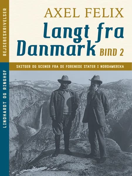 Langt fra Danmark. Bind 2 af Axel Felix