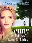 Jenny, en kvinnas kamp för sin kärlek af Solveig Hall