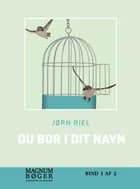Du bor i dit navn (storskfrift) af Jørn Riel