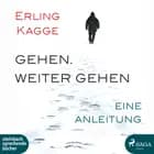 Gehen. Weiter gehen - Eine Anleitung af Erling Kagge