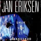 Smuk som et nakkeskud af Jan Eriksen