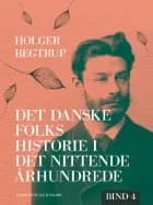 Det danske folks historie i det nittende århundrede. Bind 4