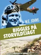 Biggles på storvildtjagt af W.E. Johns