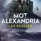 Mot Alexandria af Leo Kessler
