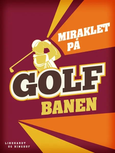 Miraklet på golfbanen af James Patterson