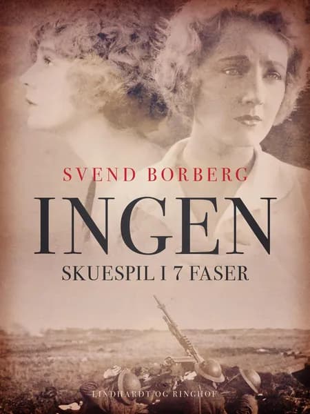 Ingen. Skuespil i 7 faser af Svend Borberg
