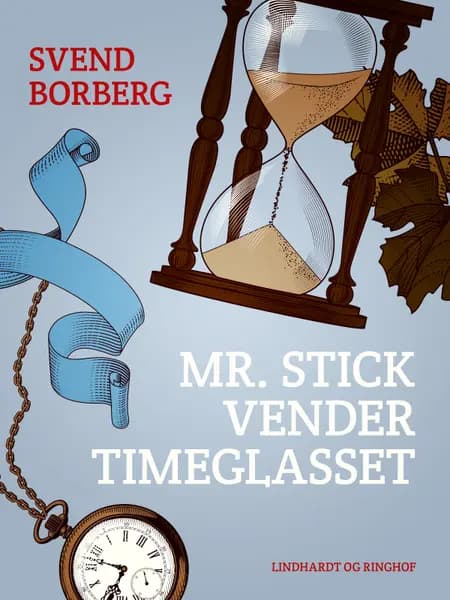 Mr. Stick vender timeglasset af Svend Borberg