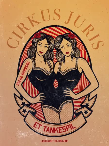 Cirkus Juris. Et tankespil af Svend Borberg