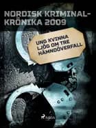 Ung kvinna ljög om tre hämndöverfall