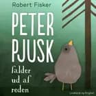 Peter Pjusk falder ud af reden