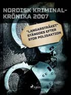 ''Langarstråket'' stängdes efter stor polisaktion
