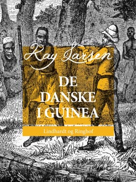 De danske i Guinea af Kay Larsen