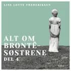 Alt om Brontë-søstrene - del 4