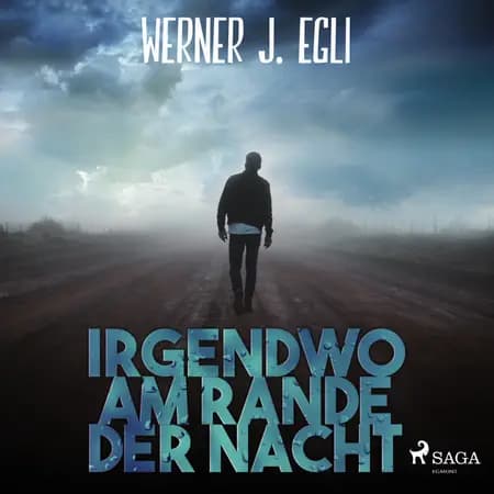 Irgendwo am Rande der Nacht af Werner J. Egli