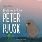 Held og lykke, Peter Pjusk af Robert Fisker