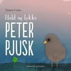 Held og lykke, Peter Pjusk