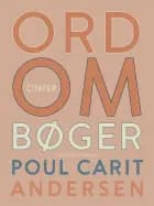 Ord om bøger af Poul Carit Andersen