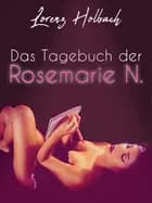 Das Tagebuch der Rosemarie N. af Lorenz Holbach