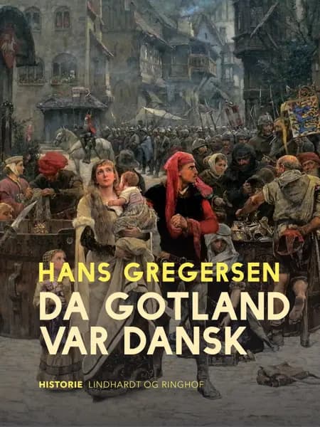 Da Gotland var dansk af Hans Gregersen