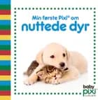 Min første Pixi® om nuttede dyr af Kim Langer