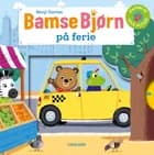 Bamse Bjørn på ferie af Benji Davies