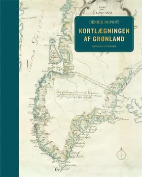 Kortlægningen af Grønland af Henrik Dupont