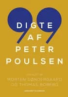 99 digte af Peter Poulsen af Peter Poulsen