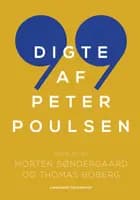 99 digte af Peter Poulsen af Peter Poulsen