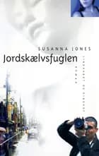 Jordskælvsfuglen af Susanna Jones