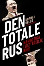 Den totale rus af Norman Ohler