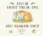 Hvor højt tror du, jeg elsker dig? (papbog)