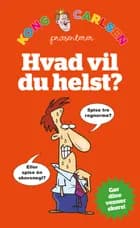 Kong Carlsen - Hvad vil du helst? (kolli 6) af Kong Carlsen