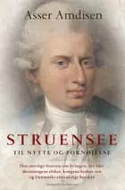 Struensee - Til nytte og fornøjelse af Asser Amdisen