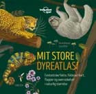 Lonely Planet - Mit store dyreatlas af Anne Rooney