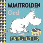Mumitrolden - Tumletid