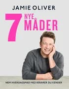 7 nye måder af Jamie Oliver