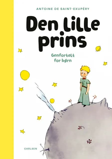Den lille prins - Genfortalt for børn af Antoine de Saint-Exupéry