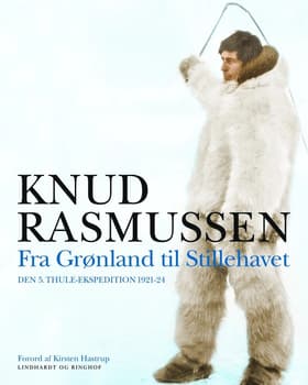 Fra Grønland til Stillehavet af Knud Rasmussen