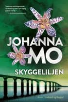 Skyggeliljen af Johanna Mo