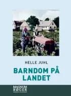 Barndom på landet af Helle Juhl
