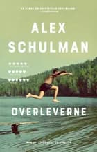 Overleverne af Alex Schulman