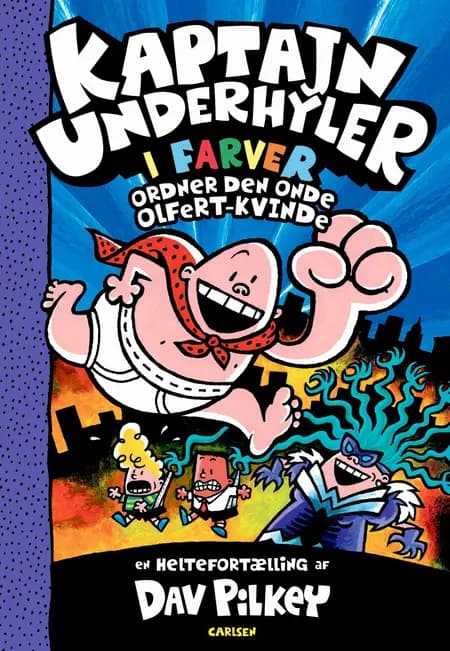 Kaptajn Underhyler ordner den onde Olfert-kvinde af Dav Pilkey